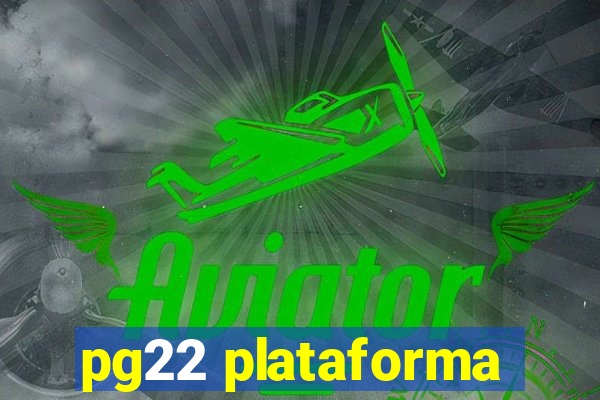 pg22 plataforma